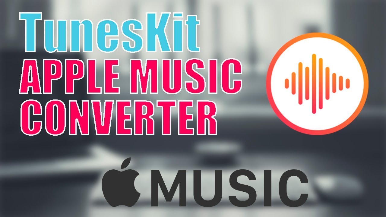 tuneskit apple music converter for mac crack